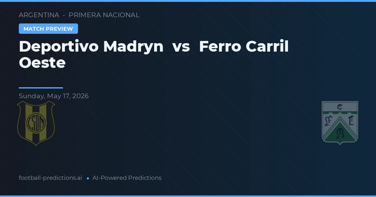 Deportivo Madryn vs Ferro Carril Oeste — pronostic și avancronică meci