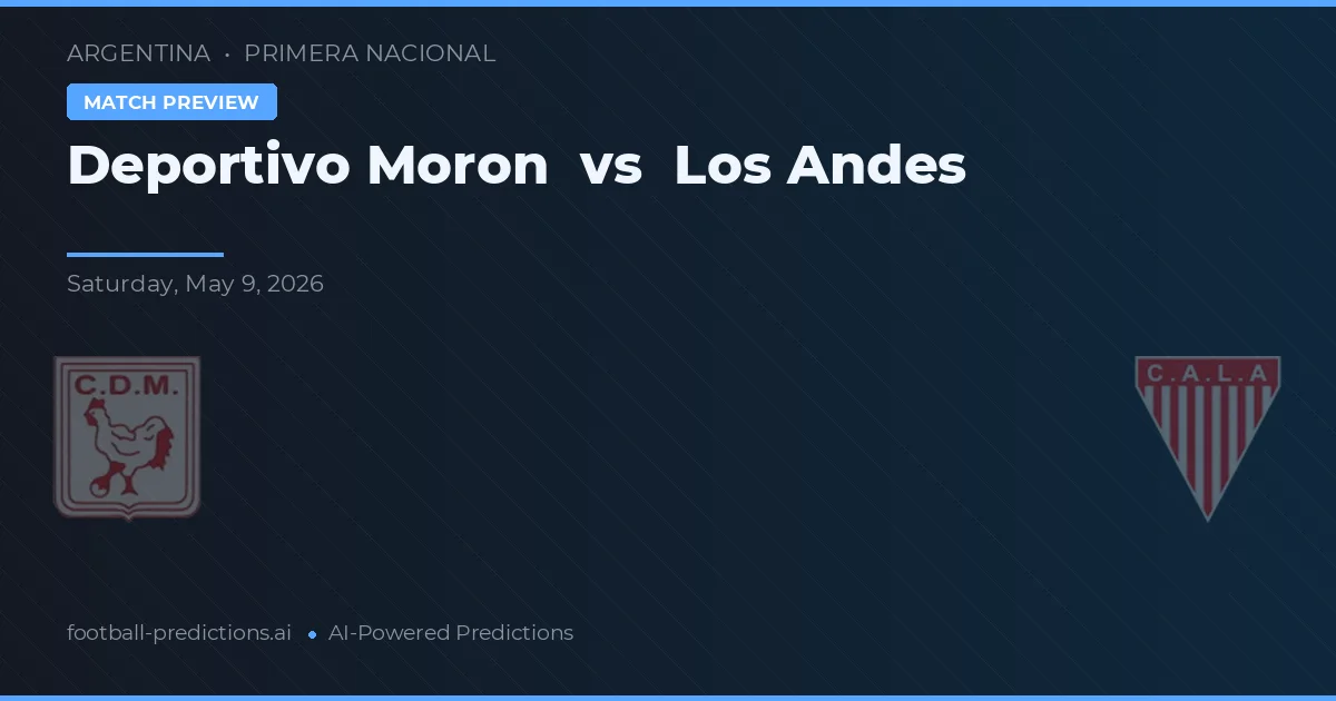 Deportivo Morón vs Los Andes — pronostic și avancronică meci