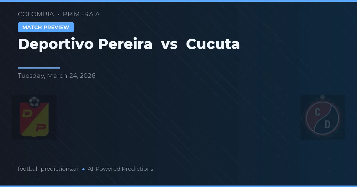 Deportivo Pereira vs Cúcuta — pronostic și avancronică meci