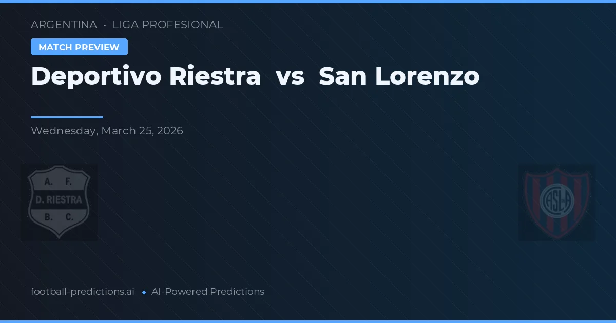 Deportivo Riestra vs San Lorenzo — pronostic și avancronică meci
