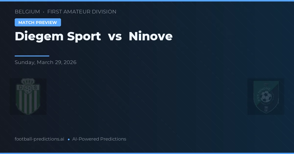 Diegem Sport vs Ninove — pronostic și avancronică meci
