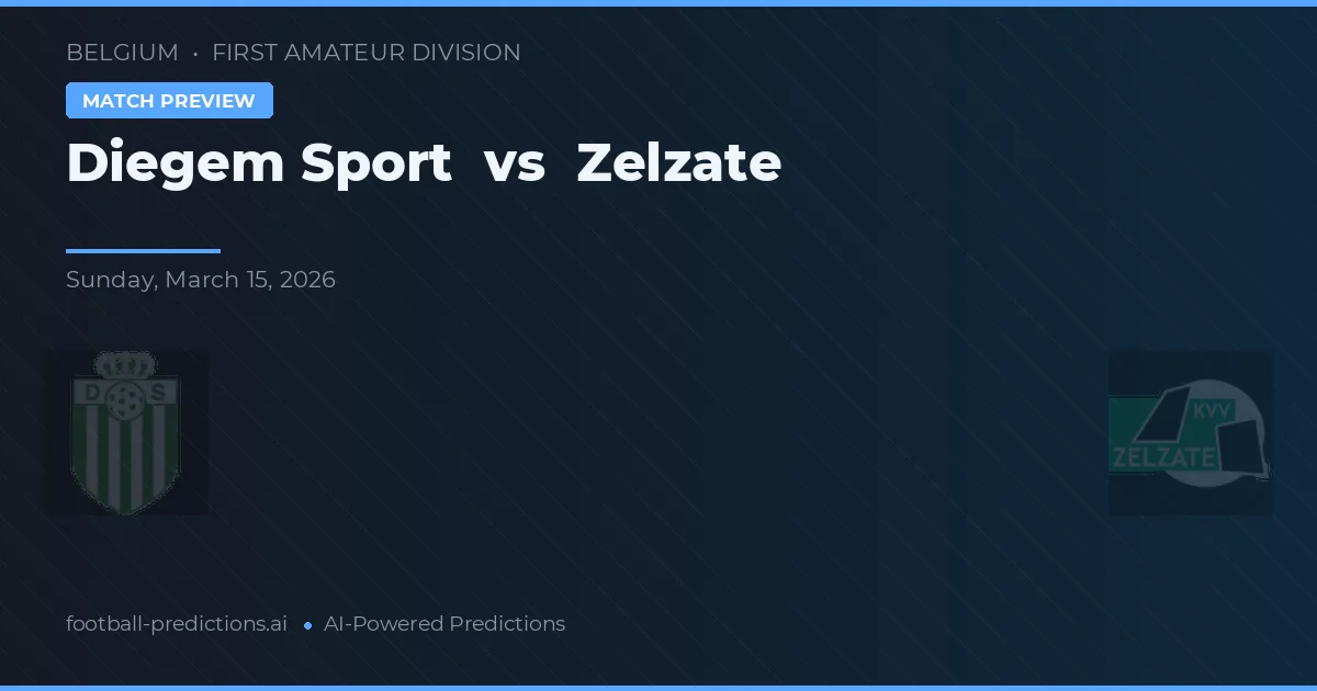 Diegem Sport vs Zelzate — pronostic și avancronică meci