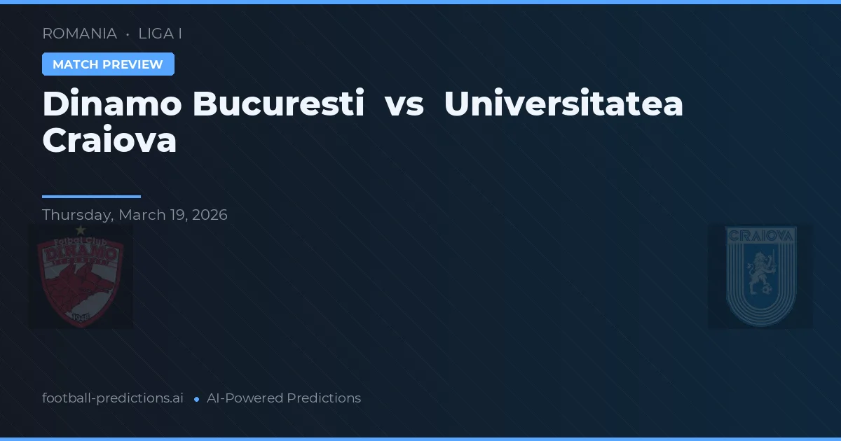Dinamo București vs Universitatea Craiova — pronostic și avancronică meci