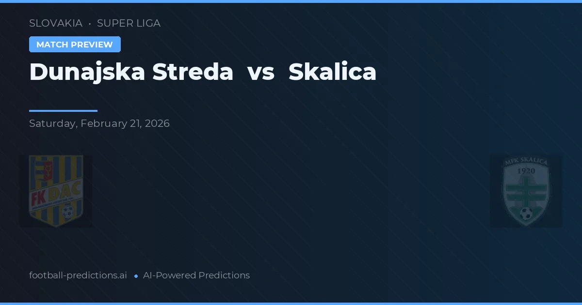 Dunajská Streda vs Skalica — pronostic și avancronică meci