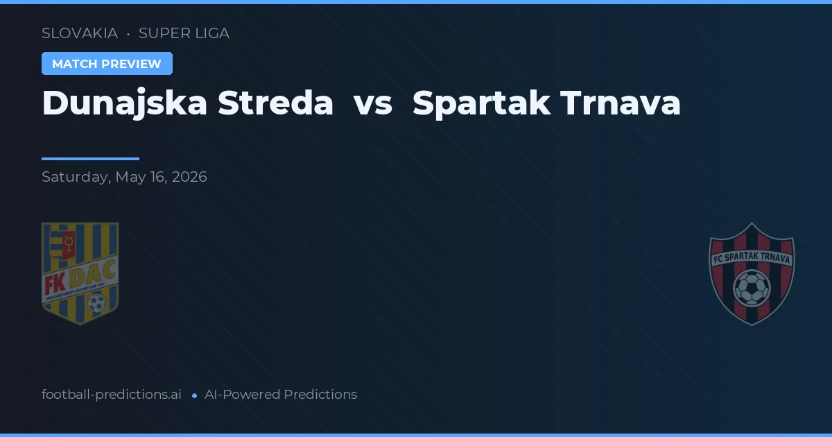 Dunajská Streda vs Spartak Trnava — pronostic și avancronică meci