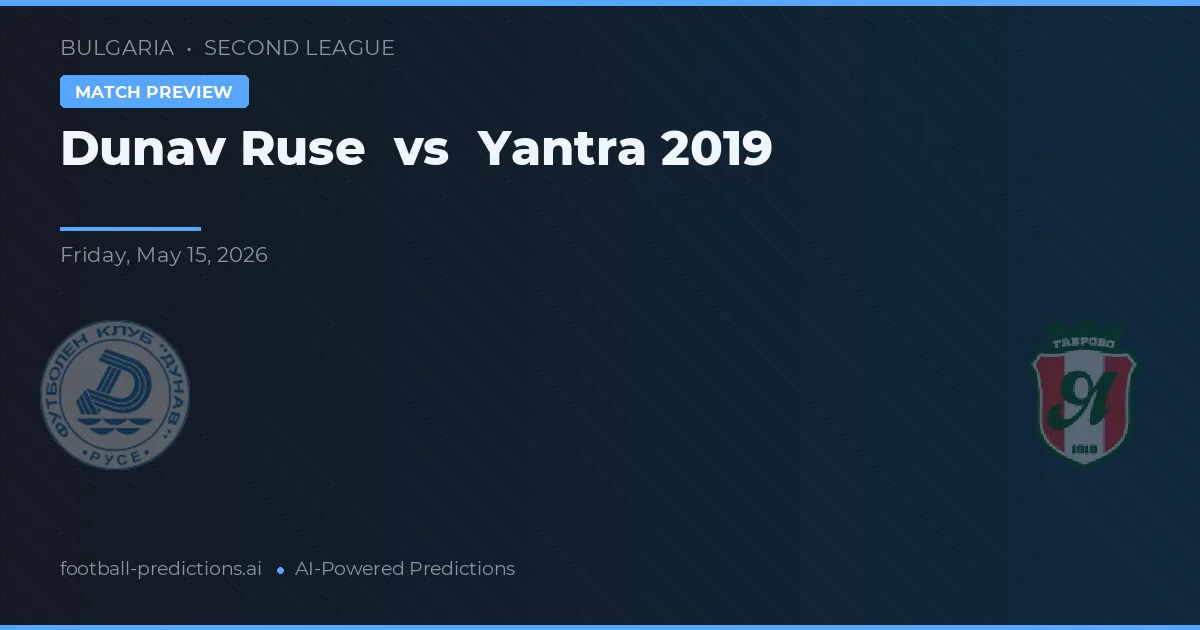 Dunărea Ruse vs Yantra 2019 — pronostic și avancronică meci