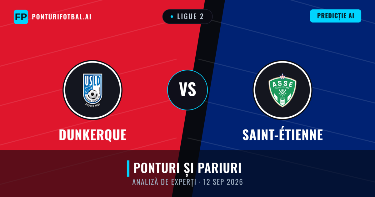 Dunkerque vs Saint-Étienne — pronostic și avancronică meci