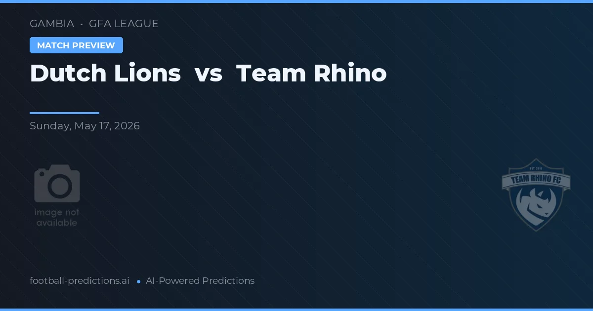 Dutch Lions vs Echipa Rhino — pronostic și avancronică meci