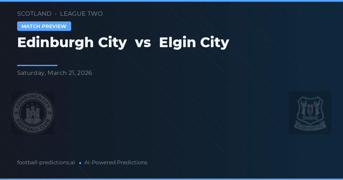 Edinburgh City vs Elgin City — pronostic și avancronică meci