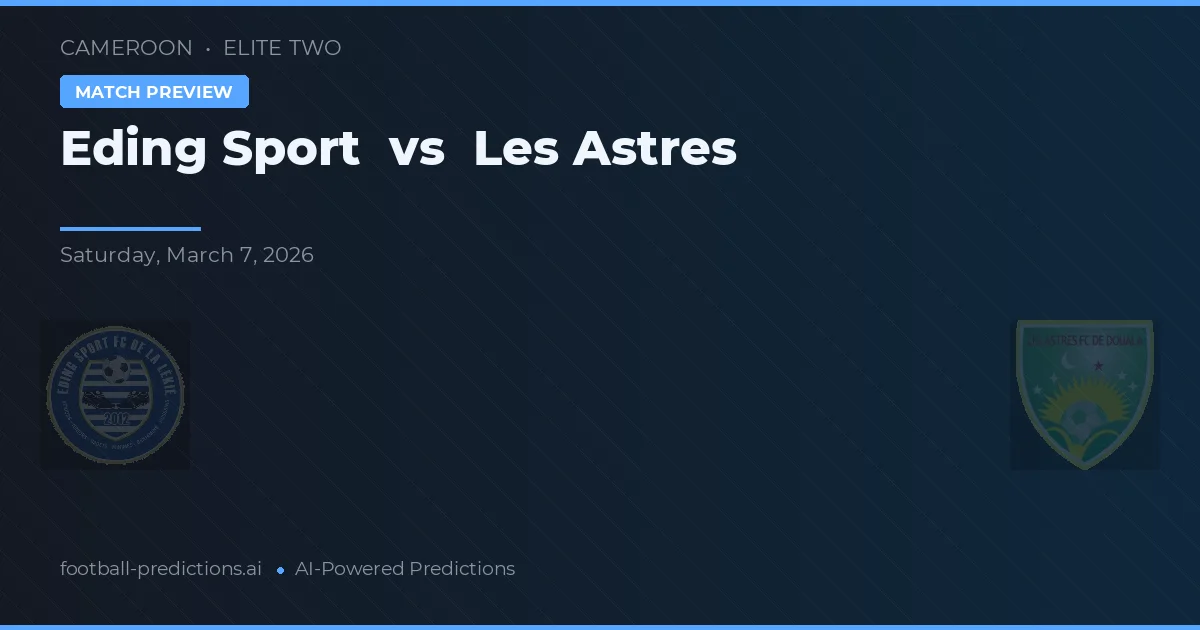 Eding Sport vs Les Astres — pronostic și avancronică meci