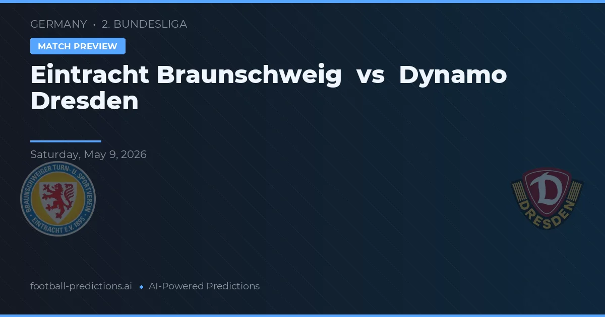 Eintracht Braunschweig vs Dynamo Dresden — pronostic și avancronică meci