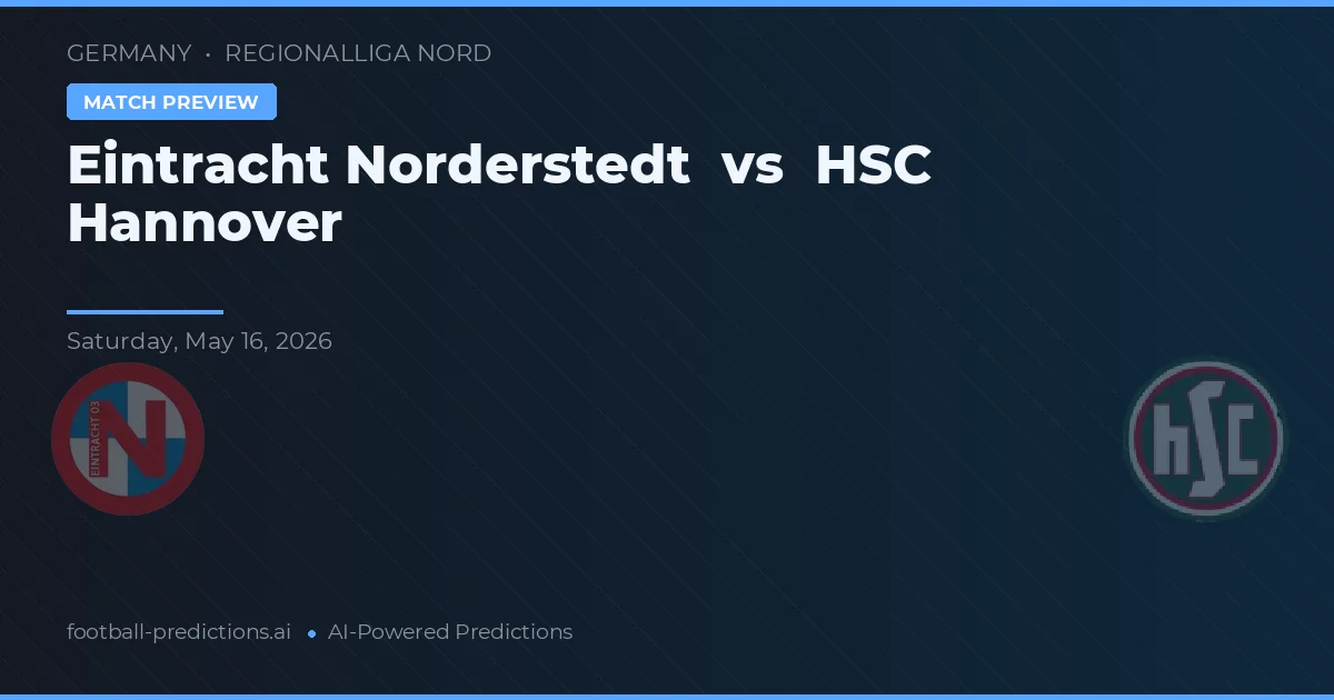 Eintracht Norderstedt vs HSC Hanovra — pronostic și avancronică meci