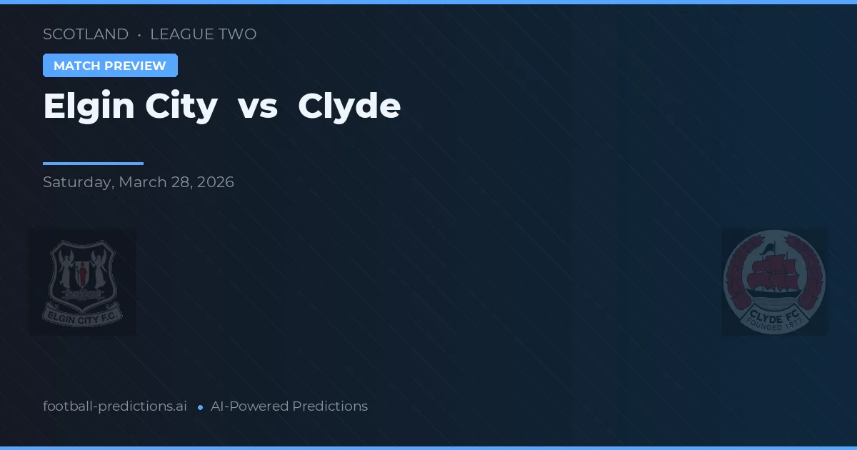 Elgin City vs Clyde — pronostic și avancronică meci
