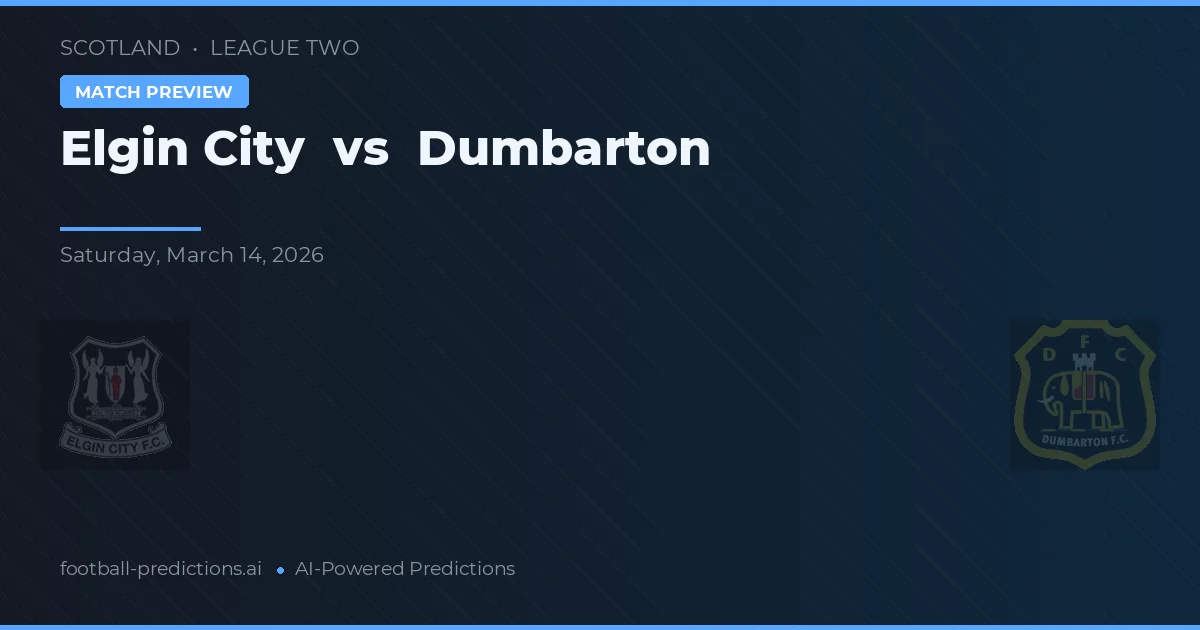 Elgin City vs Dumbarton — pronostic și avancronică meci