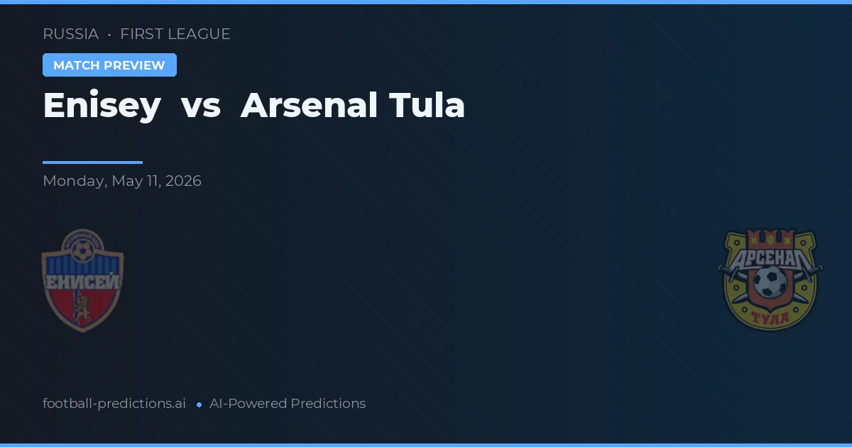 Enisey vs Arsenal Tula — pronostic și avancronică meci