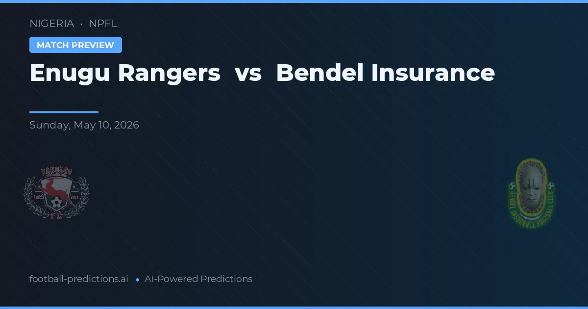 Enugu Rangers vs Bendel Insurance — pronostic și avancronică meci