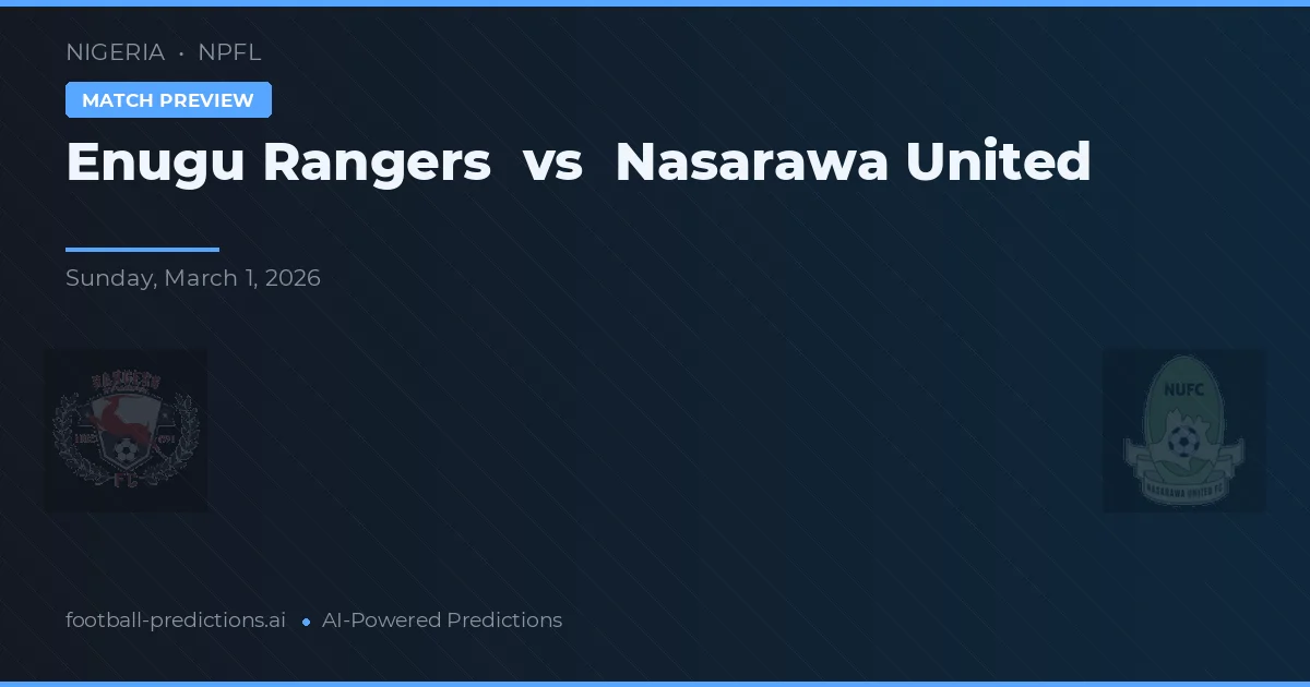 Enugu Rangers vs Nasarawa United — pronostic și avancronică meci
