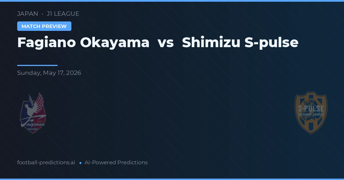 Fagiano Okayama vs Shimizu S-Pulse — pronostic și avancronică meci