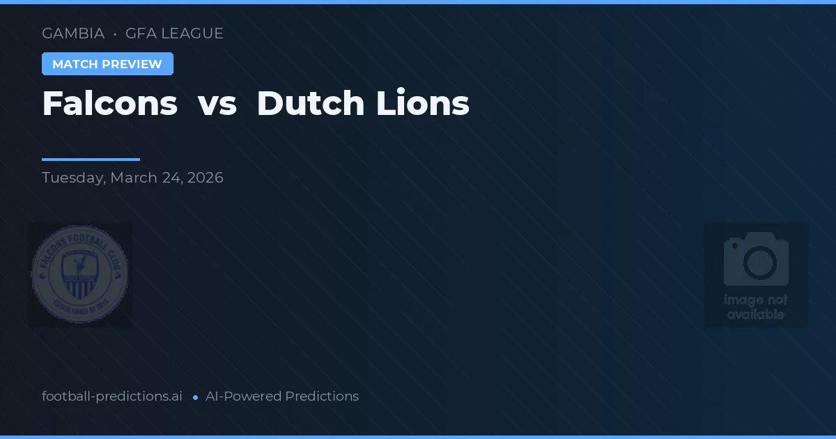Falcons vs Dutch Lions — pronostic și avancronică meci