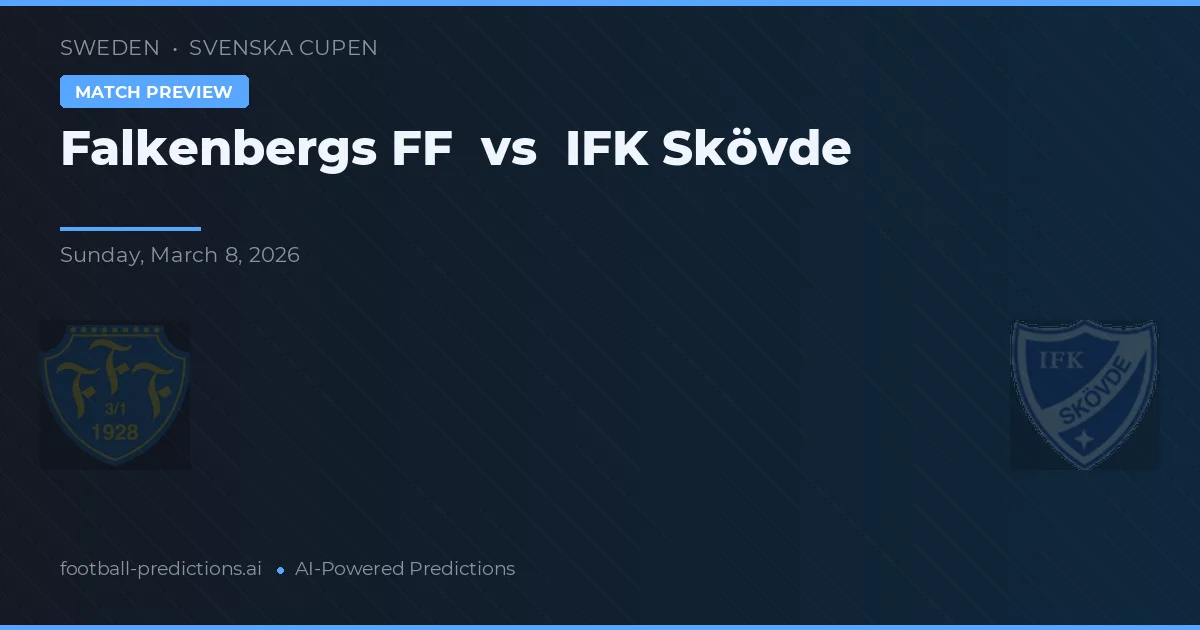 Falkenbergs FF vs IFK Skövde — pronostic și avancronică meci