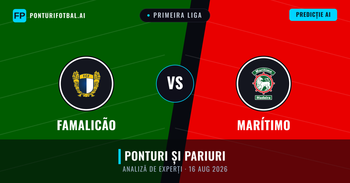 Famalicão vs Marítimo — pronostic și avancronică meci