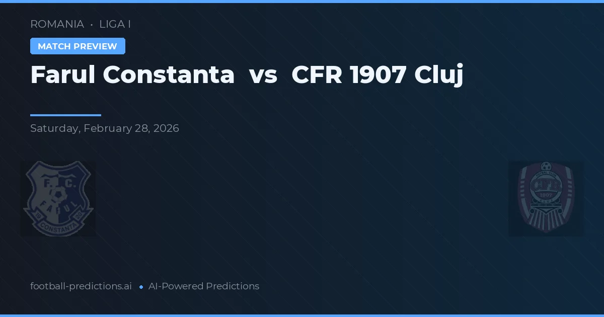 Farul Constanța vs CFR Cluj — pronostic și avancronică meci