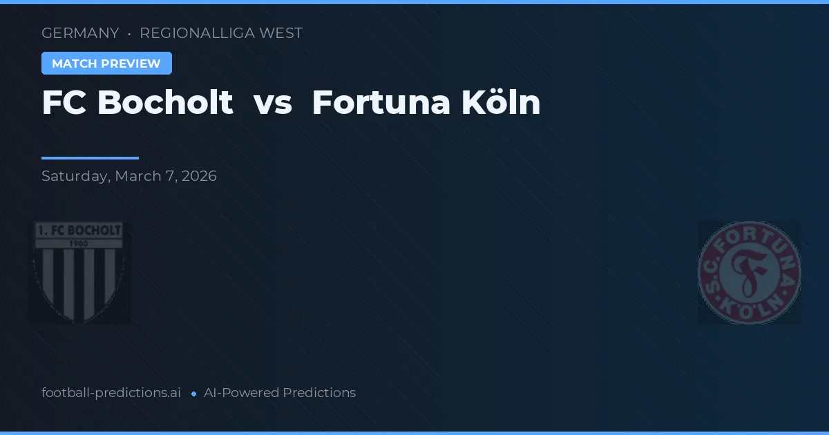 FC Bocholt vs Fortuna Köln — pronostic și avancronică meci