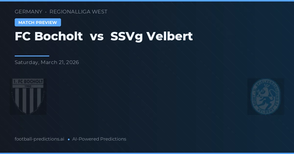 FC Bocholt vs SSVg Velbert — pronostic și avancronică meci