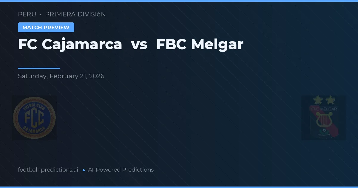 FC Cajamarca vs FBC Melgar — pronostic și avancronică meci