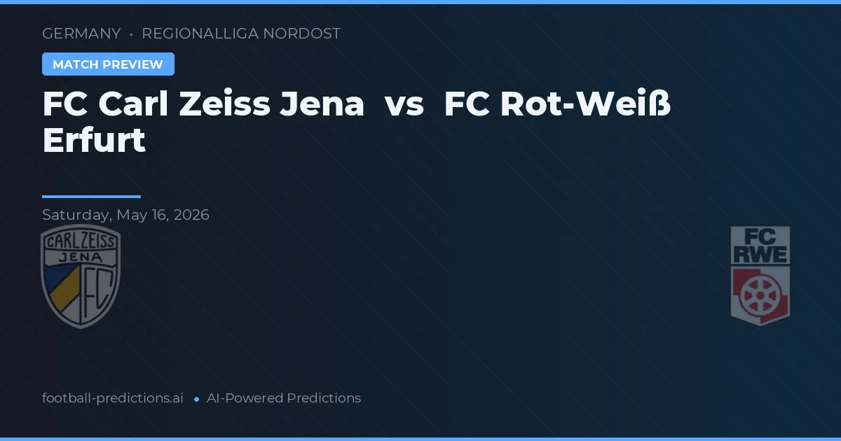 FC Carl Zeiss Jena vs FC Rot-Weiß Erfurt — pronostic și avancronică meci