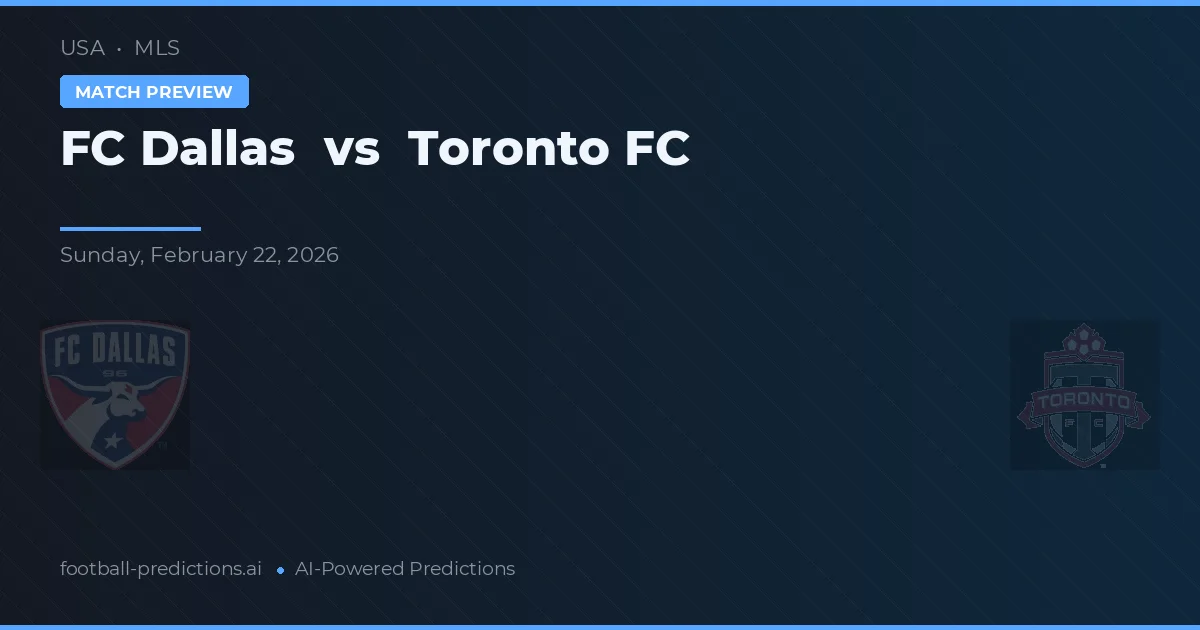 FC Dallas vs Toronto FC — pronostic și avancronică meci