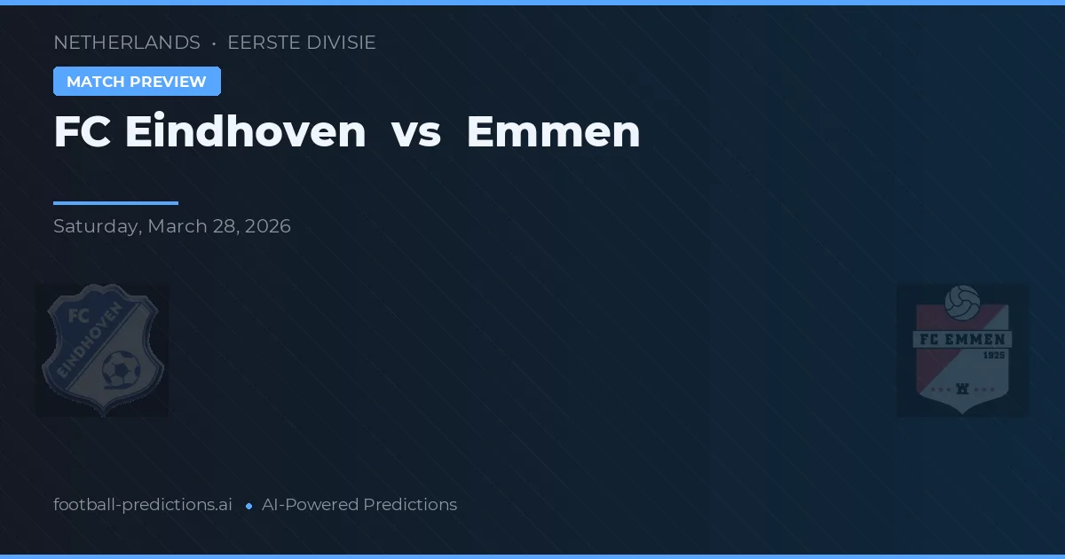 FC Eindhoven vs Emmen — pronostic și avancronică meci