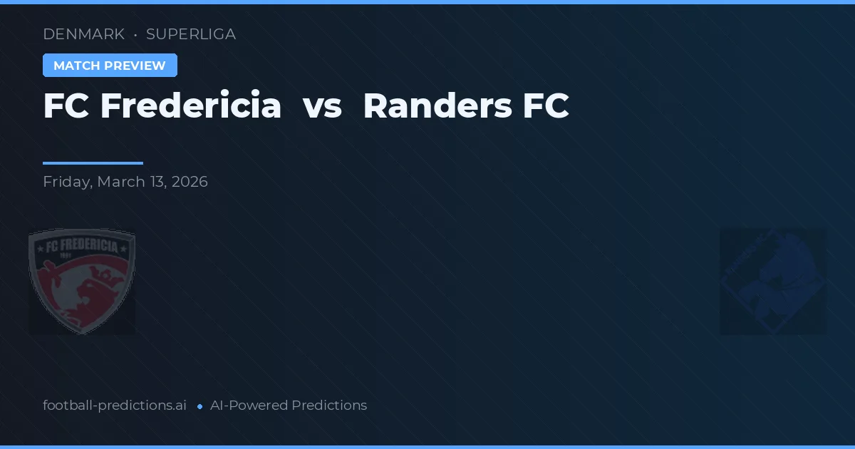 FC Fredericia vs Randers FC — pronostic și avancronică meci