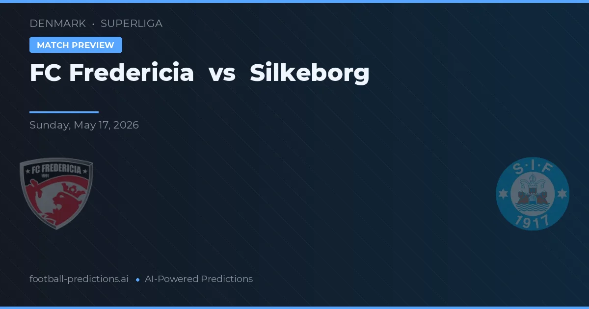 FC Fredericia vs Silkeborg IF — pronostic și avancronică meci