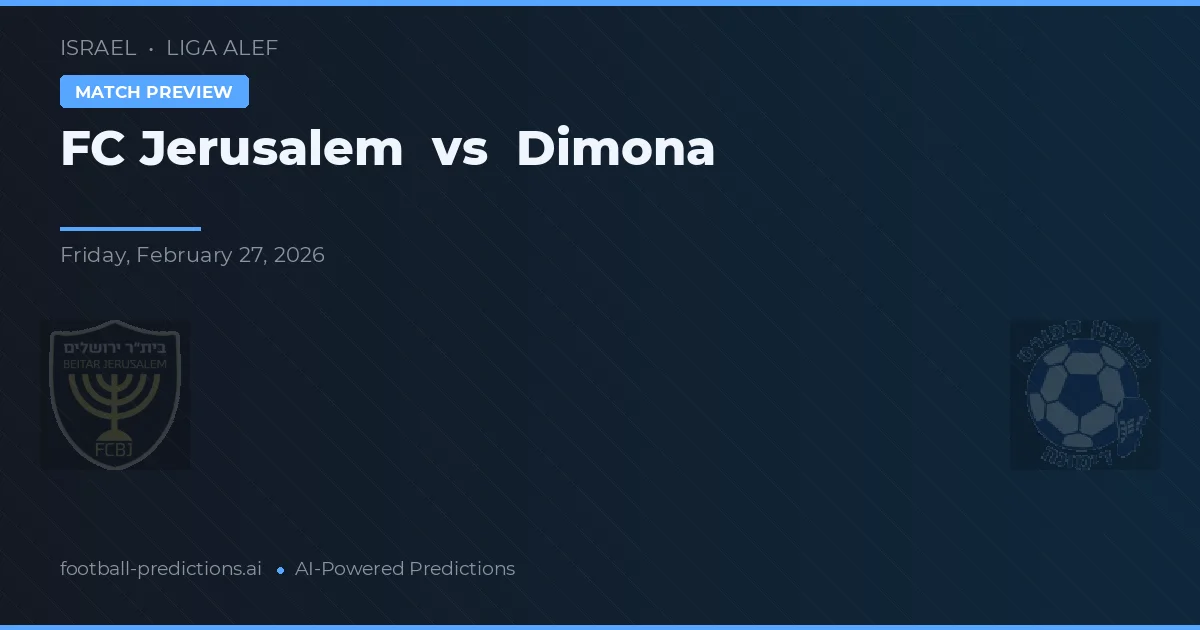 FC Ierusalim vs Dimona — pronostic și avancronică meci