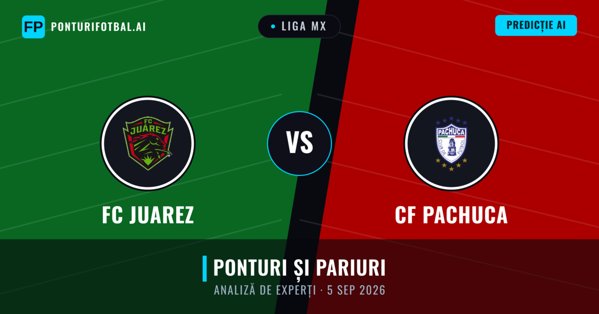 FC Juarez vs CF Pachuca — pronostic și avancronică meci