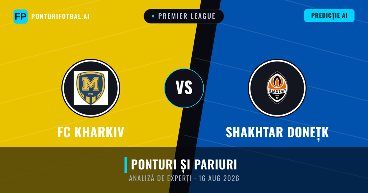 FC Kharkiv vs Shakhtar Donețk — pronostic și avancronică meci