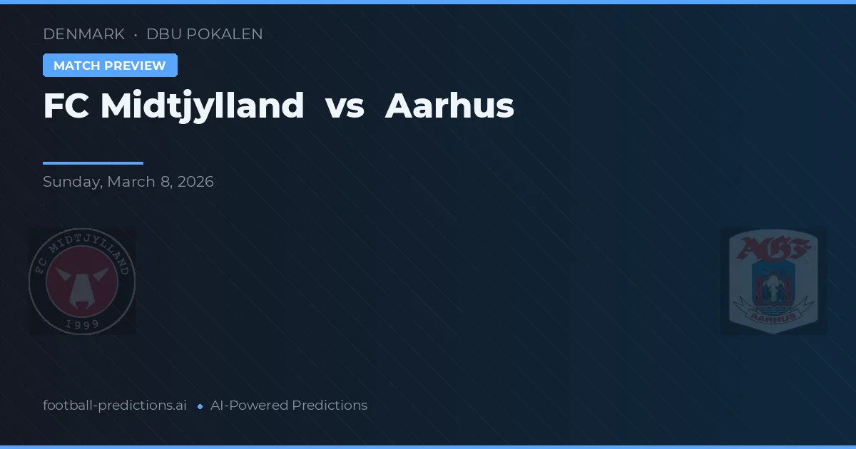 FC Midtjylland vs Aarhus — pronostic și avancronică meci