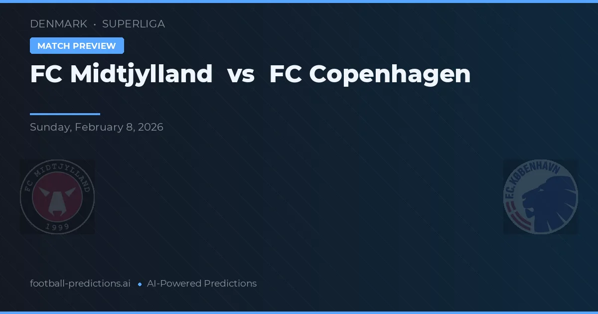 FC Midtjylland vs FC Copenhaga — pronostic și avancronică meci