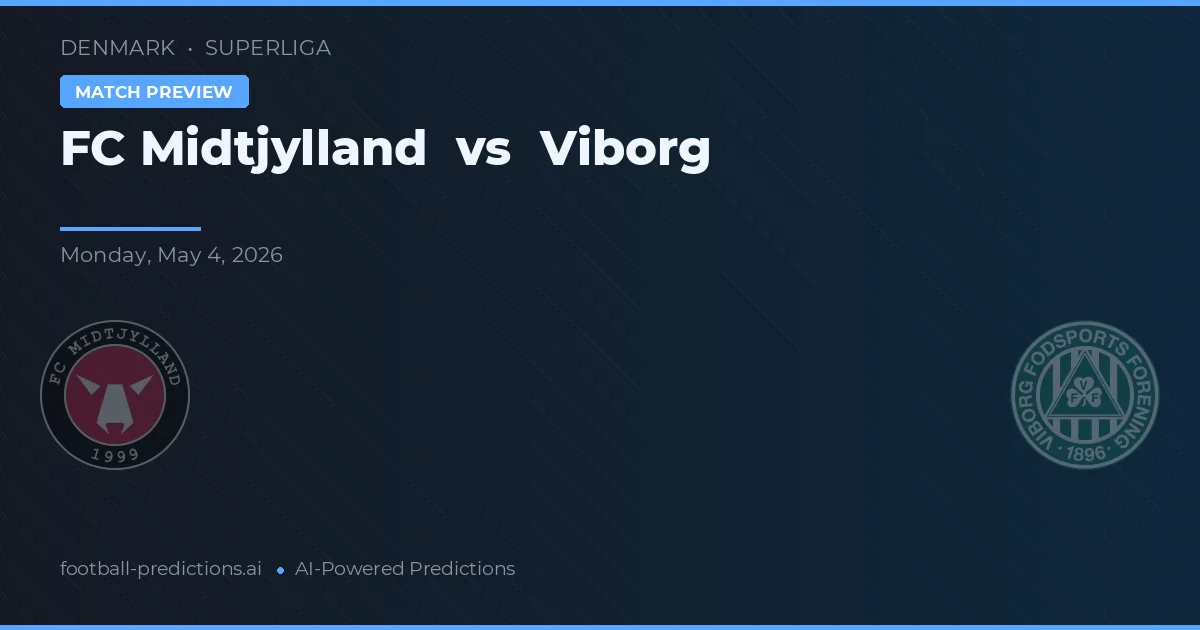 FC Midtjylland vs Viborg FF preview