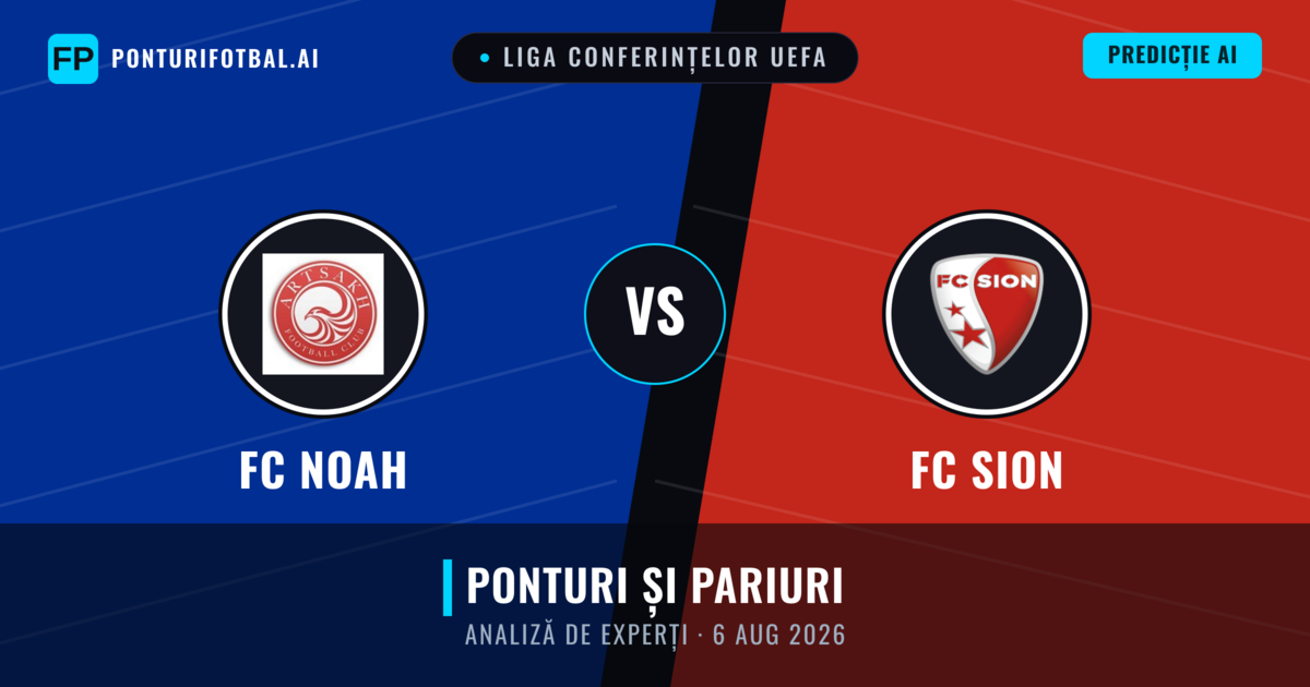 FC Noah vs FC Sion — pronostic și avancronică meci