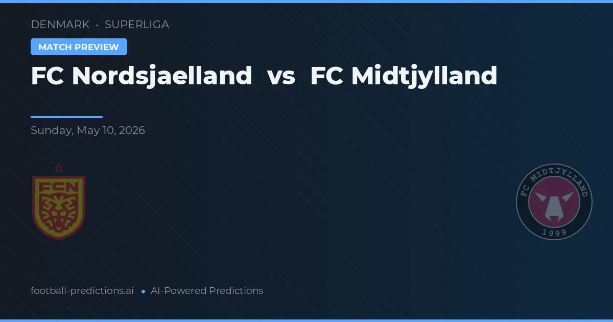 FC Nordsjælland vs FC Midtjylland — pronostic și avancronică meci