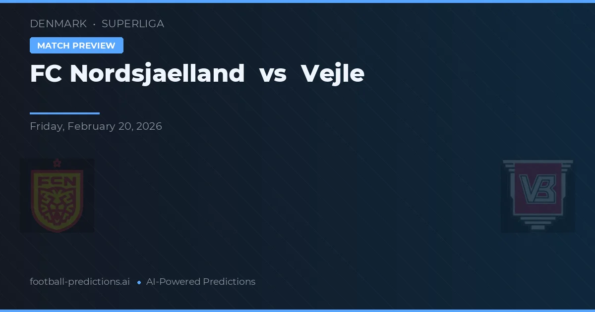 FC Nordsjælland vs Vejle BK — pronostic și avancronică meci