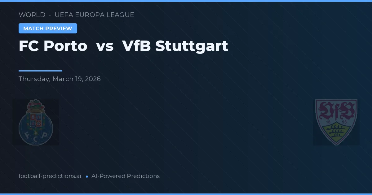 FC Porto vs VfB Stuttgart — pronostic și avancronică meci