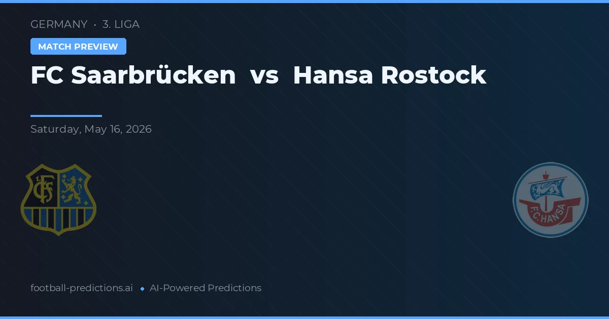 FC Saarbrücken vs Hansa Rostock — pronostic și avancronică meci