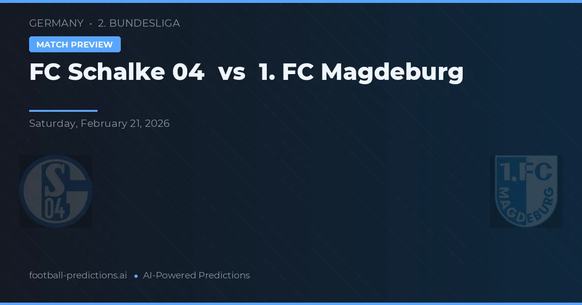 FC Schalke 04 vs 1. FC Magdeburg — pronostic și avancronică meci