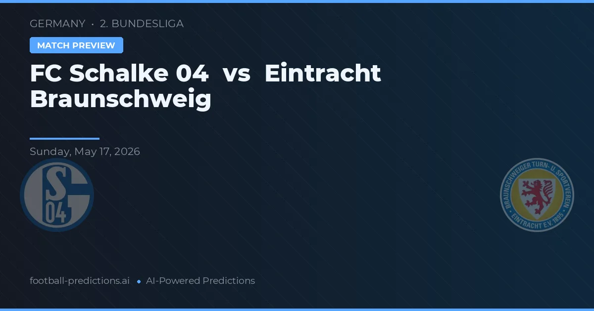 FC Schalke 04 vs Eintracht Braunschweig — pronostic și avancronică meci