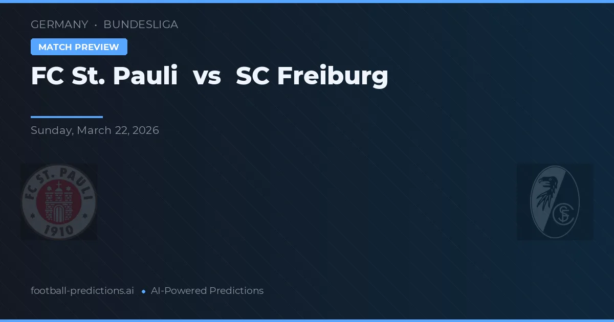FC St. Pauli vs SC Freiburg — pronostic și avancronică meci