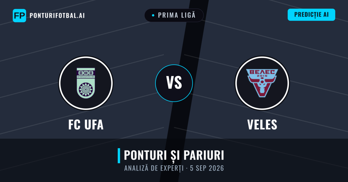 FC UFA vs Veles — pronostic și avancronică meci
