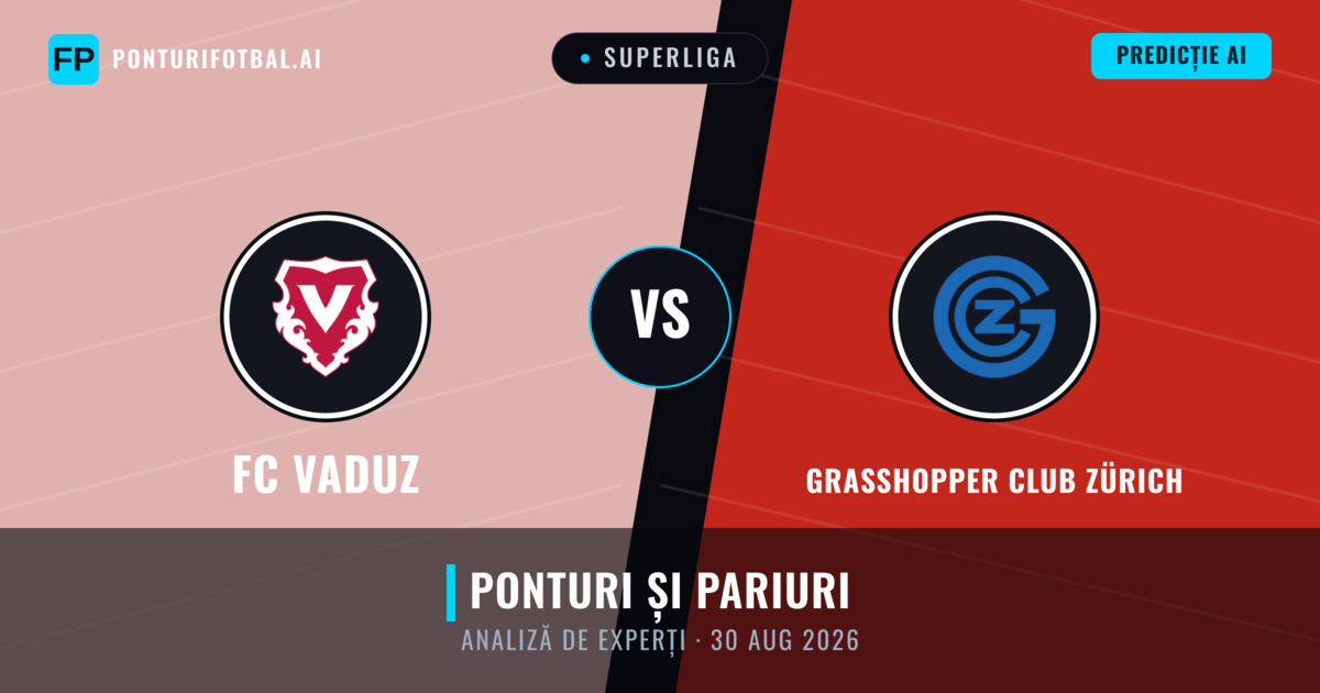 FC Vaduz vs Grasshopper Club Zürich — pronostic și avancronică meci